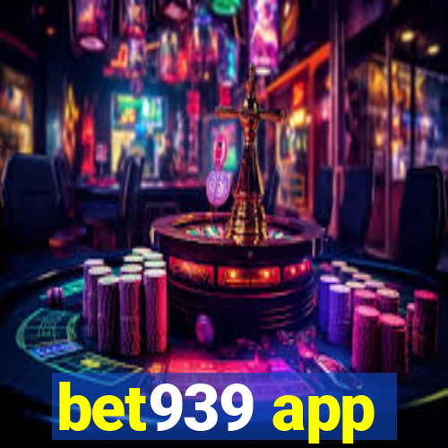 bet939 app